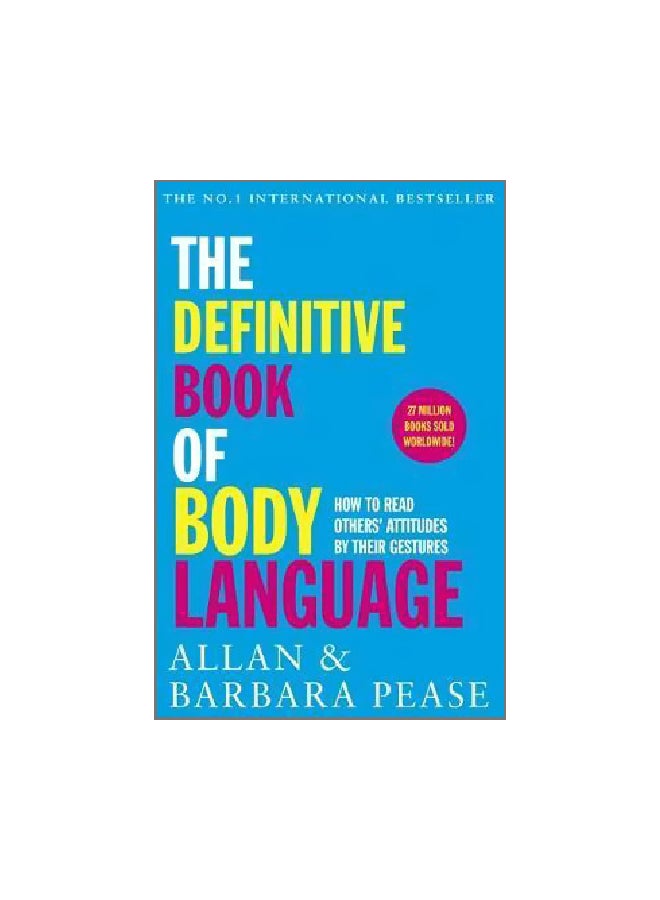 The Definitive Book Of Body Language: How To Read Others' Attitudes By Their Gestures Paperback English by Allan Pease - 5/11/2017 