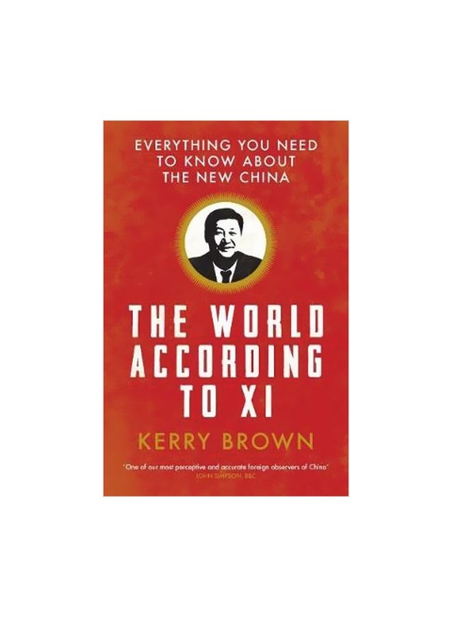 The World According To Xi : Everything You Need To Know About The New China Paperback English by Kerry Brown - 9/4/2018 