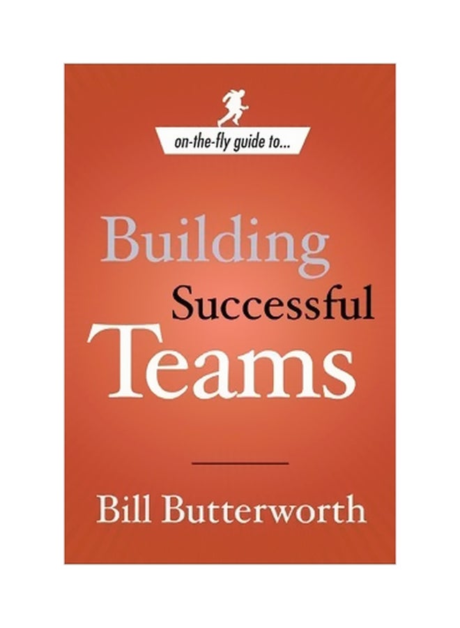 On-The-Fly Guide To Building Successful Teams paperback english - 7/18/2006 
