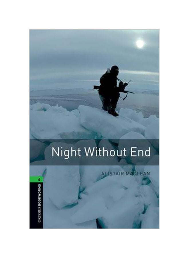 Night Without End: Oxford Bookworms Library 6 Paperback English by Alistair MacLean - 39904