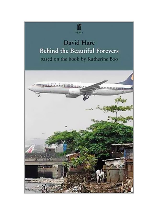 Behind The Beautiful Forevers: Based On The Book By Katherine Boo Paperback English by David Hare - 11/27/2014