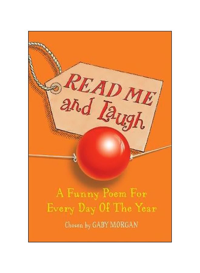Read Me And Laugh: A Funny Poem For Every Day Of The Year Paperback English by Gaby Morgan - 38359 