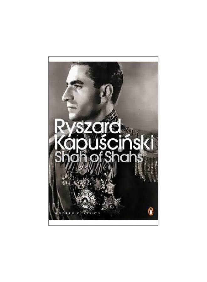 Shah Of Shahs Paperback English by Ryszard Kapuscinski - 38869 