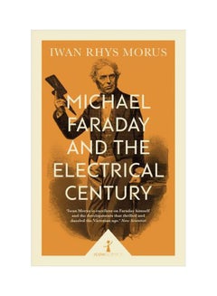 Michael Faraday And The Electrical Century paperback english - 10/10/2017 