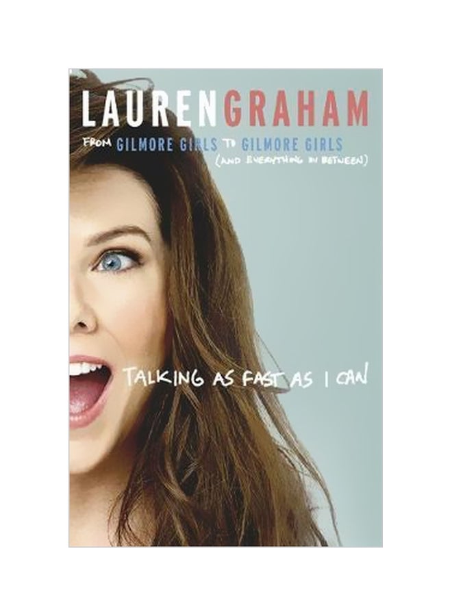Talking As Fast As I Can Paperback English by Lauren Graham - 10/5/2017 