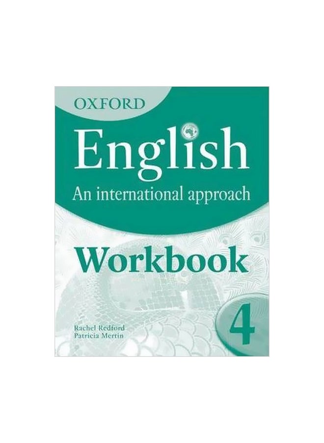 Oxford English: An International Approach Workbook 4 Paperback English by Mark Saunders - 9/2/2010