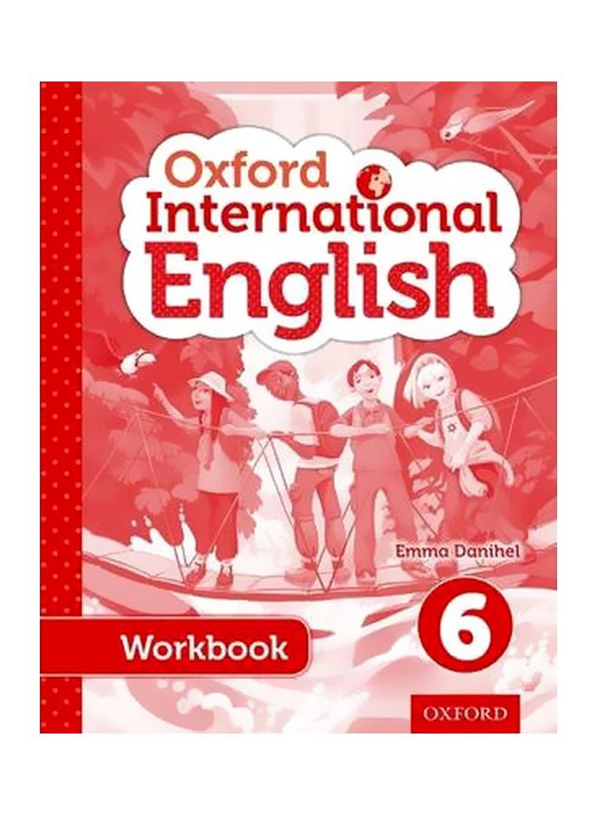 Oxford International English Workbook 6 Paperback English by Emma Danihel - 1/31/2013