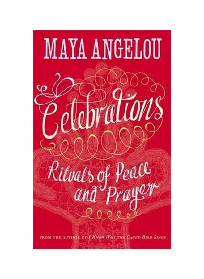 Celebrations : Rituals Of Peace And Prayer Paperback English by Maya Angelou - 12/3/2009 