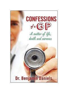 Confessions Of A GP: A Matter Of Life, Death And Earwax paperback english - 10/1/2010 