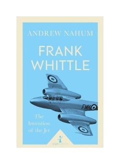 Frank Whittle : Invention Of The Jet paperback english - 11/14/2017 