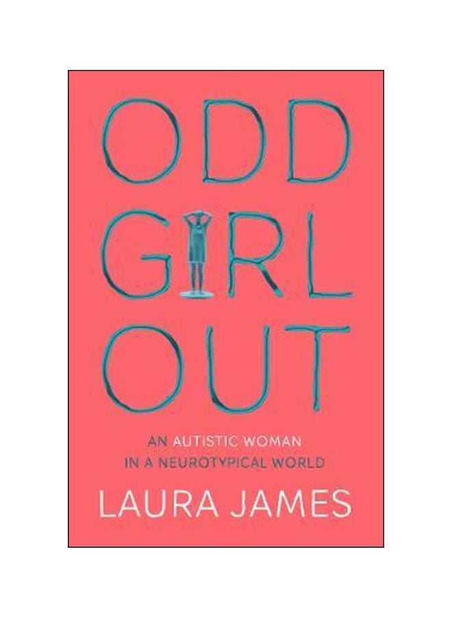 Odd Girl Out: An Autistic Woman In A Neurotypical World paperback english - 3/22/2018 