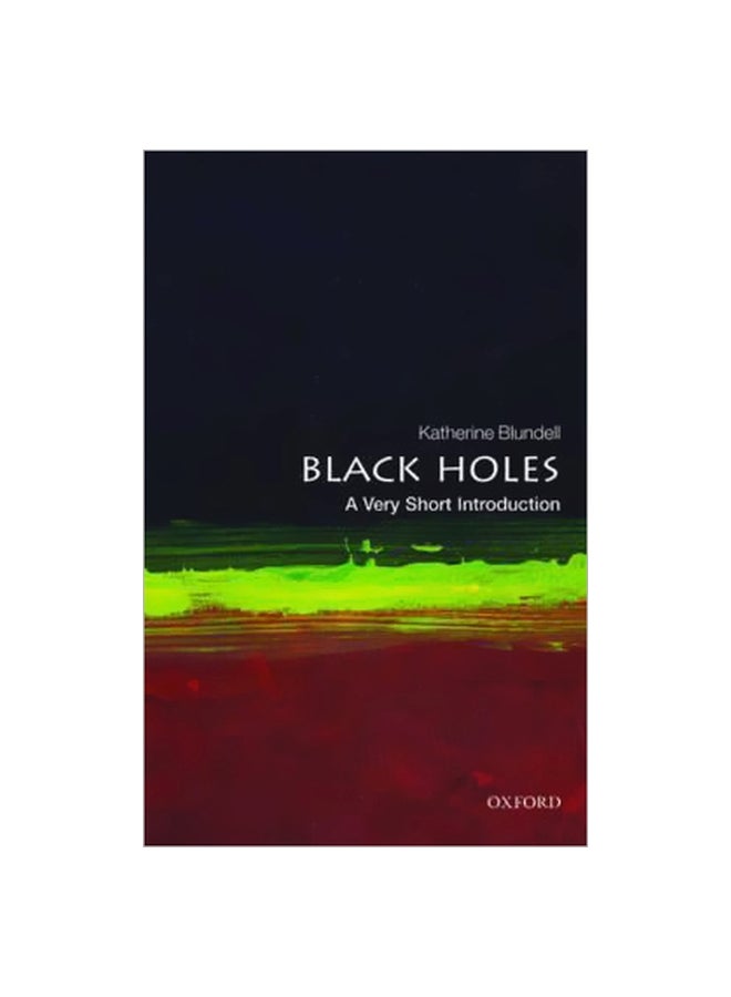 Black Holes: A Very Short Introduction Paperback English by Katherine M. Blundell - 42401 
