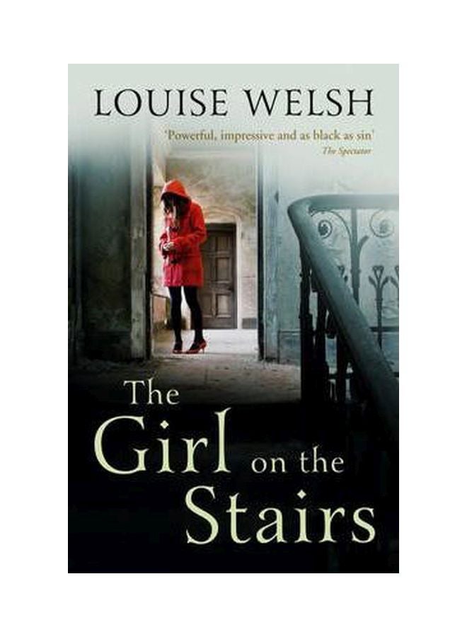 The Girl On The Stairs : A Masterful Psychological Thriller Paperback English by Louise Welsh - 4/15/2014 