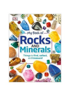 My Book Of Rocks And Minerals : Things To Find, Collect, And Treasure Hardcover English by Dr. Devin Dennie - 42937 