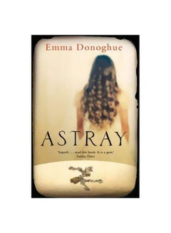 Astray Paperback English by Emma Donoghue - 5/23/2013