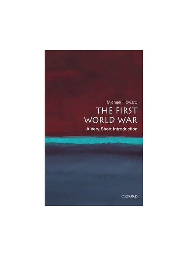 The First World War: A Very Short Introduction Paperback English by Michael Howard - 39181 