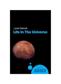 Life In The Universe: A Beginner's Guide Paperback English by Lewis Dartnell - 4/26/2007 