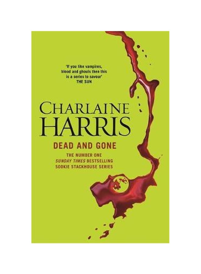 Dead And Gone:If You Like Vampires, Blood And Ghouls Then This Is A Series To Savour Paperback English by Charlaine Harris - 10/11/2011