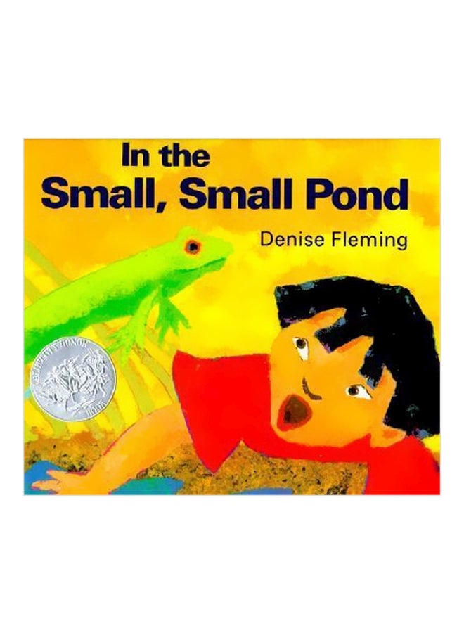 In The Small, Small Pond Paperback English by Denise Fleming - 10/15/1998