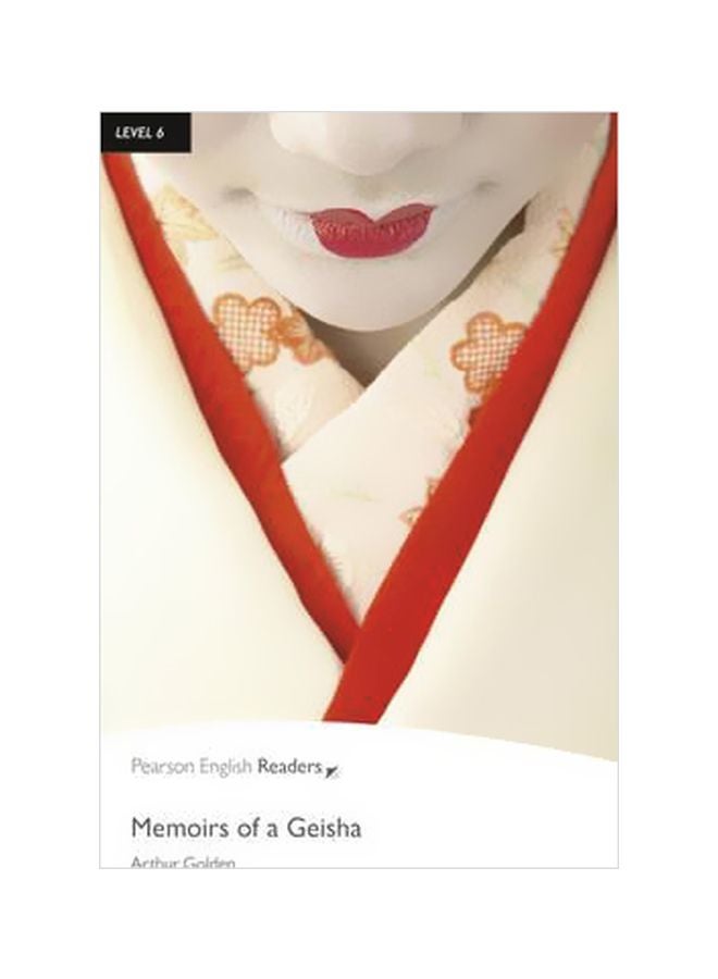 Memoirs Of A Geisha : Level 6 Paperback English by Arthur Golden - 8/11/2009