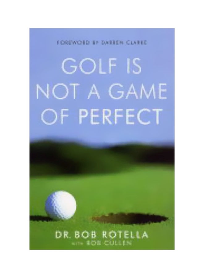Golf Is Not A Game Of Perfect Paperback English by Dr. Bob Cullen - 38145 