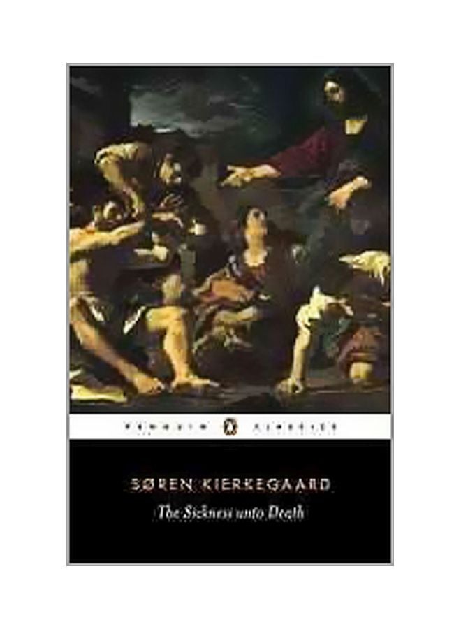 The Sickness Unto Death Paperback English by SÃ¶ren Kierkegaard - 32721 