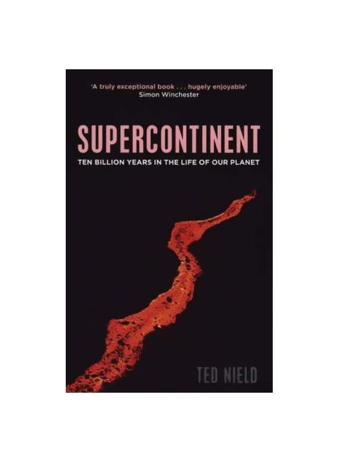 Supercontinent: Ten Billion Years In The Life Of Our Planet Paperback English by Ted Nield - 9/1/2008 