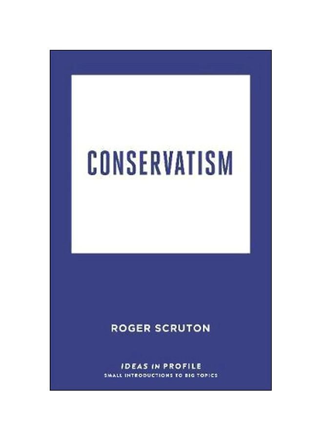 Conservatism: Ideas In Profile paperback english - 8/10/2017