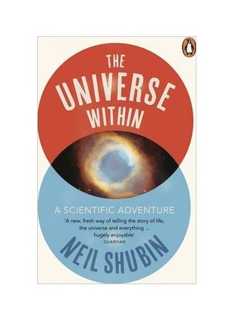 The Universe Within: A Scientific Adventure Paperback English by Neil Shubin - 2/6/2014