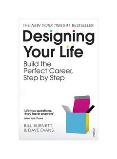 Designing Your Life: Build The Perfect Career Step By Step Paperback English by Bill Burnett - 12/7/2017