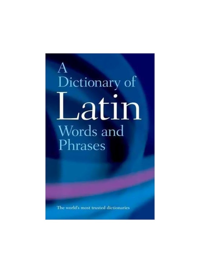 A Dictionary Of Latin Words And Phrases Paperback English by James Morwood - 36132