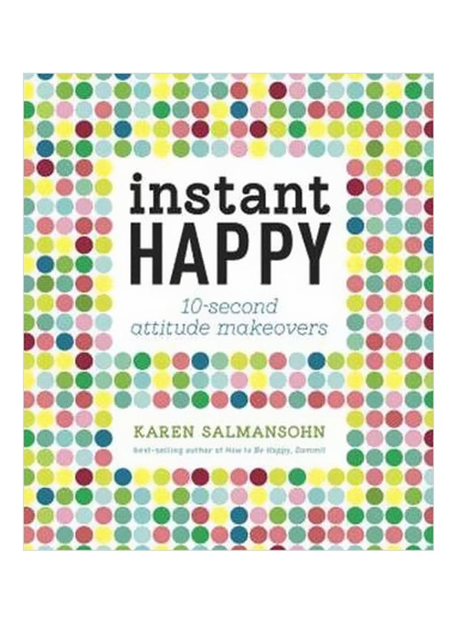 Instant Happy Hardcover English by Karen Salmansohn - 10/15/2012 
