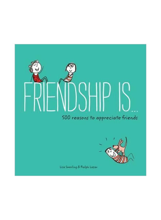 Friendship Is: 500 Reasons To Appreciate Friends paperback english - 3/3/2015 