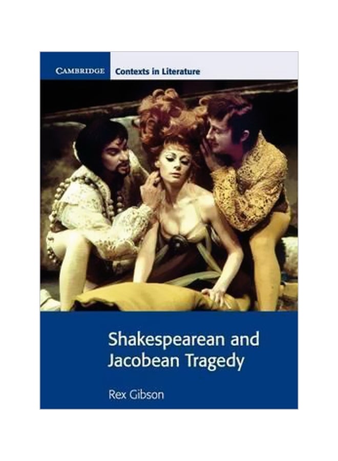 Cambridge Contexts In Literature: Shakespearean And Jacobean Tragedy paperback english - 1/22/2001 