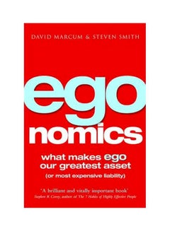 Egonomics: What Makes Ego Our Greatest Asset (Or Most Expensive Liability) paperback english - 3/11/2009