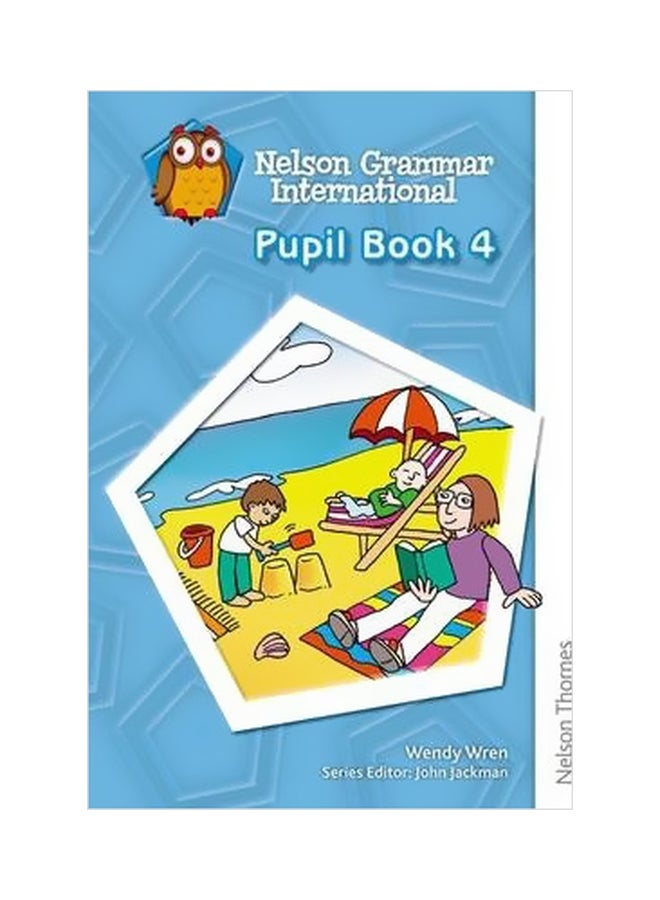 Nelson Grammar International Pupil Book 4 Paperback English by Sarah Lindsay - 11/1/2014 