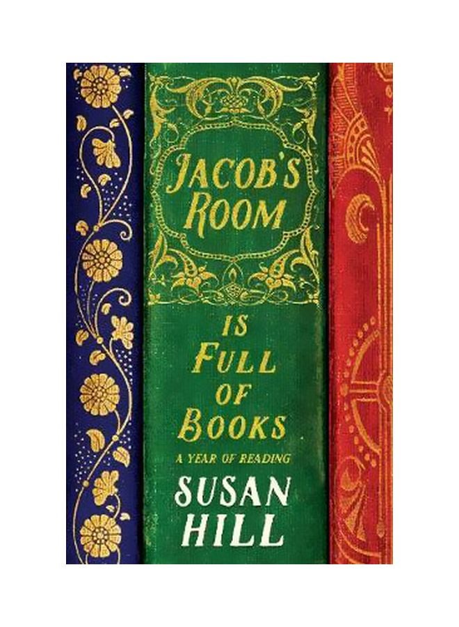 Jacob's Room Is Full Of Books : A Year Of Reading Paperback English by Susan Hill - 10/4/2018 