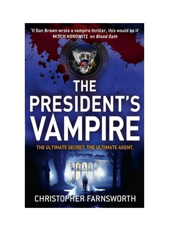 The President's Vampire: The Ultimate Secret. The Ultimate Agent paperback english - 8/30/2012