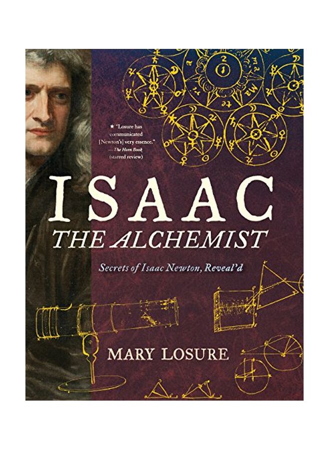 Isaac The Alchemist: Secrets Of Isaac Newton, Revealed paperback english - 9/11/2018
