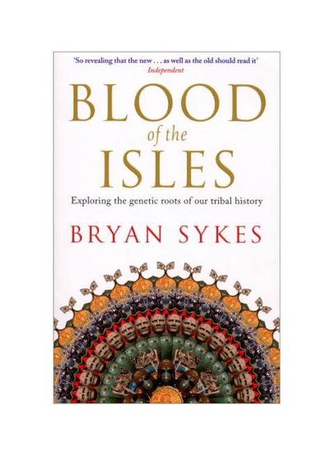 Blood Of The Isles : Exploring The Genetic Roots Of Our Tribal History paperback english - 9/3/2007
