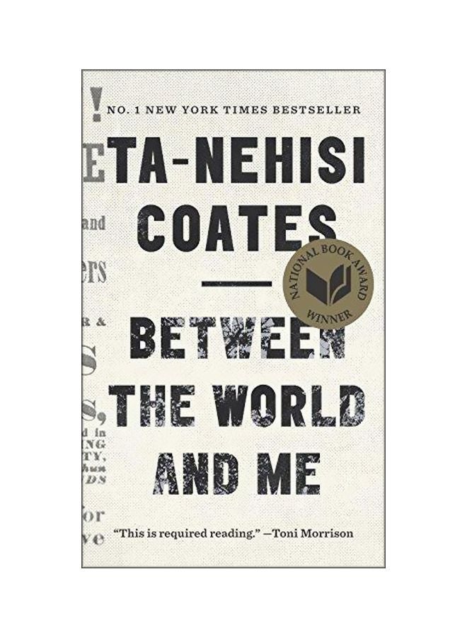 Between The World And Me Paperback English by Ta-Nehisi Coates - 42983
