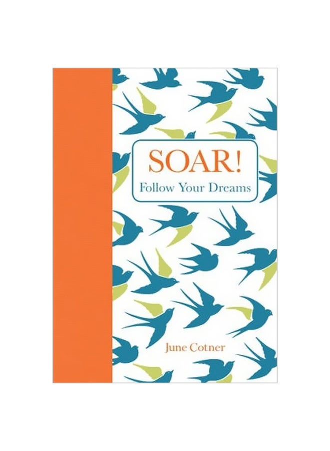 Soar!: Follow Your Dreams hardcover english - 6/5/2014