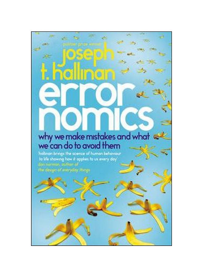 Errornomics: Why We Make Mistakes And What We Can Do To Avoid Them Paperback English by Joseph T Hallinan - 8/6/2009 