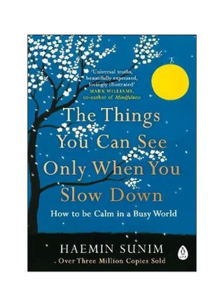 The Things You Can See Only When You Slow Down Paperback English by Haemin Sunim - 2018-02-08 - v1561577781/N27258558A_1