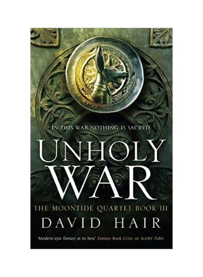 Unholy War : The Moontide Quartet Book 3 paperback english - 10/1/2015
