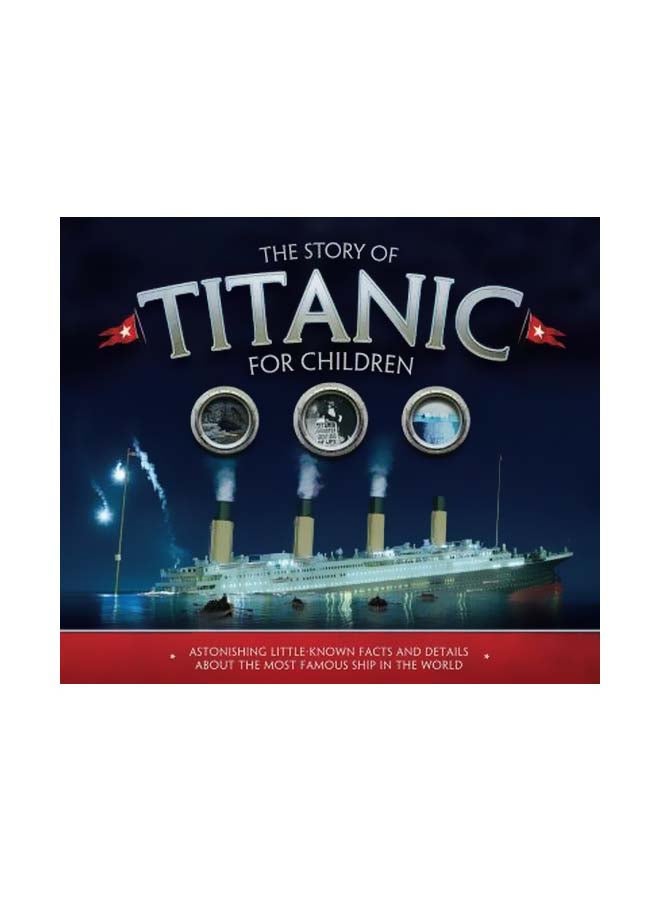 The Story Of The Titanic For Children Paperback English by Joe Fullman - 3/6/2018