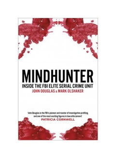 Mindhunter : Inside The Fbi Elite Serial Crime Unit Paperback English by John Douglas - 1/30/2018 