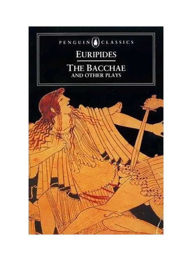 The Bacchae And Other Plays paperback english - 1/25/1973 