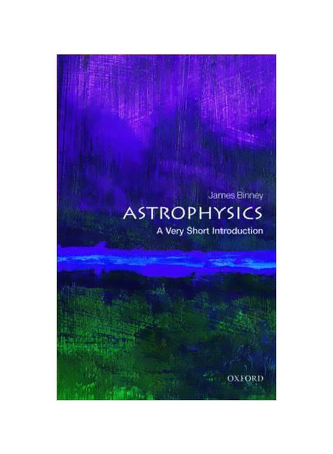 Astrophysics: A Very Short Introduction Paperback English by James Binney - 42705 