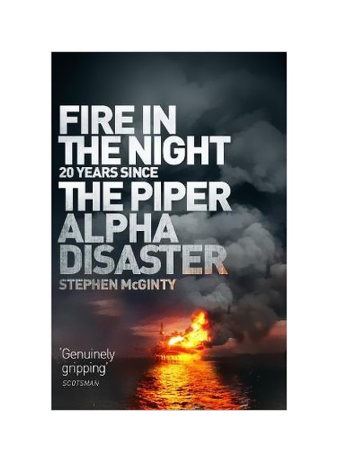 Fire In The Night : The Piper Alpha Disaster Paperback English by Stephen McGinty - 2/1/2019 